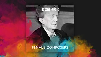 [LISTEN] BBC Music Playlist - Celebrating Female Composers