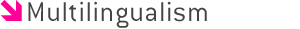 Multilingualism