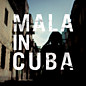 Review of Mala in Cuba
