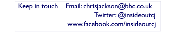 Contact details: chrisjackson@bbc.co.uk, twitter: @insideoutcj, facebook www.facebook.com/insideoutcj