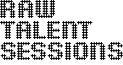 Raw Talent Sessions