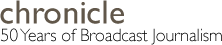 Chronicle 50 years of broadcast journalism