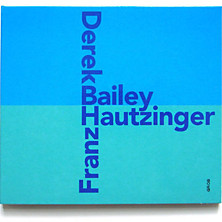Review of Derek Bailey/Franz Hautzinger Review of Derek Bailey/Franz Hautzinger