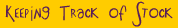 Keeping Track of Stock