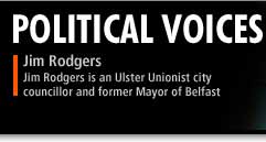 Political Voices - Jim Rodgers is an Ulster Unionist city councillor and former Mayor of Belfast