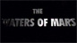 Watch: The Waters Of Mars Trailer