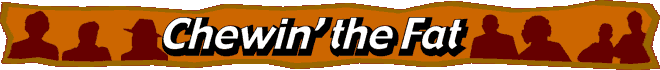 Chewin' The Fat