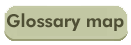 Back to the Glossary map