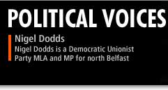 Political Voices - Nigel Dodds is a Democratic Unionist Party MLA and MP for north Belfast