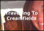 Travelling To Creamfields