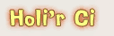 holi'r ci