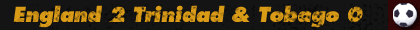 England 2 Trinidad & Tobago 0