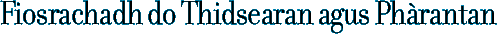Fiosrachadh do Thidsearan agus Phàrantan