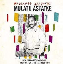 Review of New York – Addis – London: The Story of Ethio Jazz 1965-1975