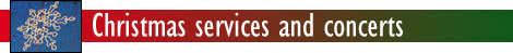 Christmas services and concerts