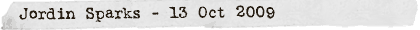 Jordin Sparks - 13 Oct 2009