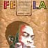 Fela: The Life and Times of an African Musica Icon