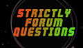 Answers to your Forum questions