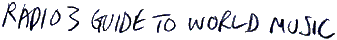 Radio 3 Guide to World Music