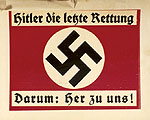 Austrian election poster showing a Nazi flag with black swastika on red background. The German text above reads: 'Hitler our last hope'; and below: 'Therefore come to us!' © United States Holocaust Memorial Museum (USHMM)