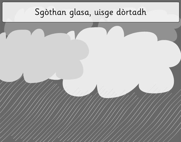 Sgòthan glasa, uisge dòrtadh,
