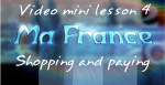 Ma France Video Lesson 4