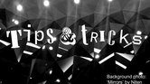 Tips & tricks...