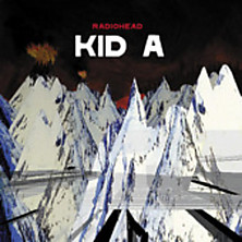 Review of Kid A Review of Kid A