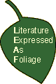 Leaf = Literature Expressed As Foliage