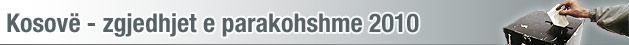 Kosovë - Zgjedhjet e parakohshme 2010