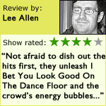 Lee Allen gives the show 4 out of 5 stars.