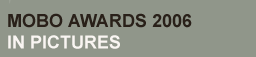 Mobo Awards 2006 in pictures