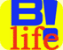 B Life!