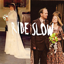 Review of Ride Slow Review of Ride Slow