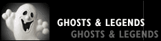 Ghosts and legends