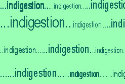 Indigestion