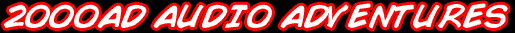 2000AD audio adventures