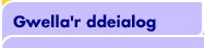 Gwella'r ddeialog