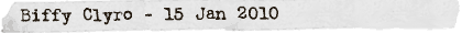 Biffy Clyro - 15 Jan 2010