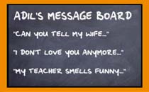 Adil's Message Board