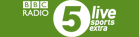 BBC Radio Five Live Sports Extra.