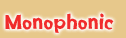 monophonic