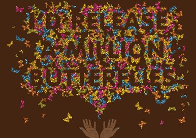 I'd release a million butterflies