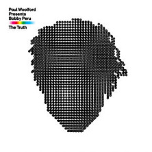 Review of Paul Woolford Presents Bobby Peru, the Truth