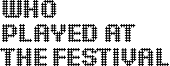 Who played at the festival
