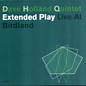 Review of Extended Play - Live at Birdland Review of Extended Play - Live at Birdland