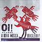 Review of Oi! A Nova Musica Brasileira Review of Oi! A Nova Musica Brasileira