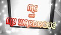 Me and my wardrobe
