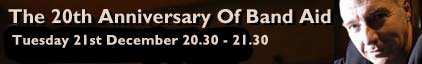 The 20th Anniversary Of Band Aid