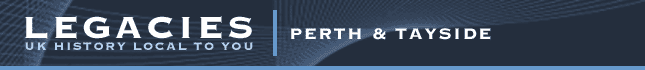 Legacies - Perth and Tayside
